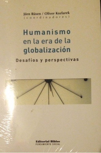 Humanismo En La Era De La Globalización  Jörn Rüsen