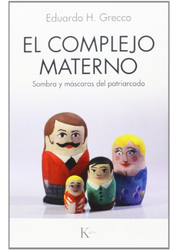 Libro El Complejo Materno De Grecco Eduardo Horacio