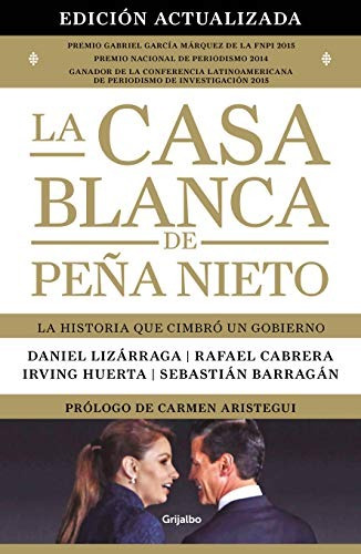 La Casa Blanca De Peña Nieto (edición Actualizada)