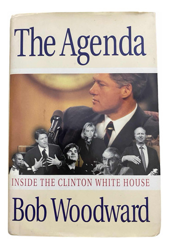 The Agenda. Insiste The Clinton White House. Bob Woodward.