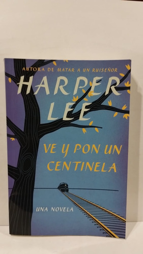 Ve Y Pon Un Centinela - Harper Lee - Harper Collins
