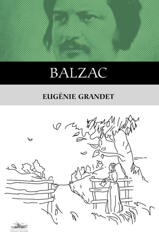 Eugenie Grandet, de Balzac, Honoré de. Série Clássicos da literatura mundial Editora Estação Liberdade, capa mole em português, 2009