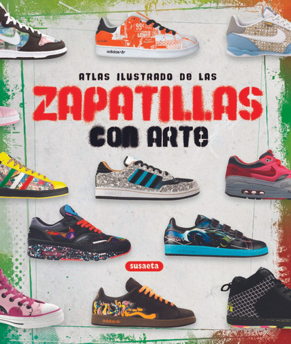 Atlas Ilustrado De Las Zapatillas Con Arte - Susaeta