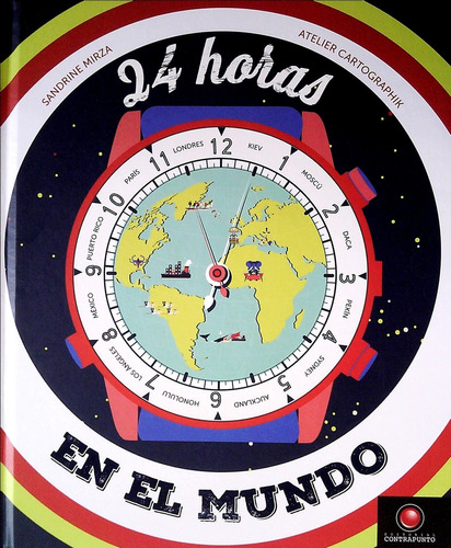 24 Horas En El Mundo - Sandrine Mirza / Atelier Cartographik