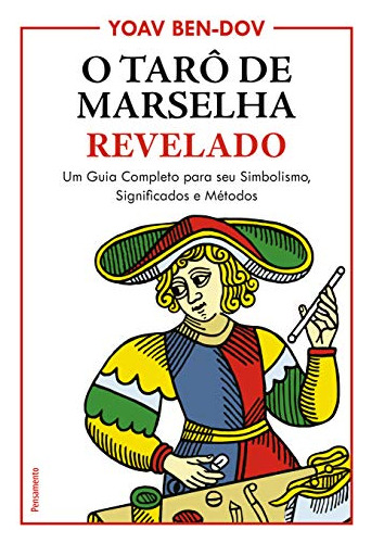 Libro O Tarô De Marselha Revelado Um Guia Completo Para O Se