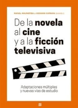 De La Novela Al Cine Y A La Ficcion Televisiva - Malpartida 