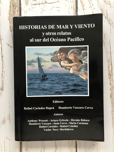 Historias De Mar Y Viento Y Otros Relatos Al Sur Del Océano 