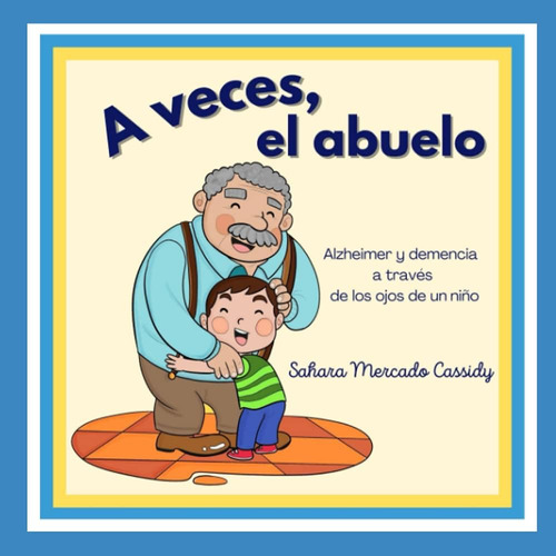 Libro: A Veces El Abuelo (spanish Edition)