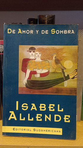 De Amor Y De Sombra - Isabel Allende - Ed Sudamericana