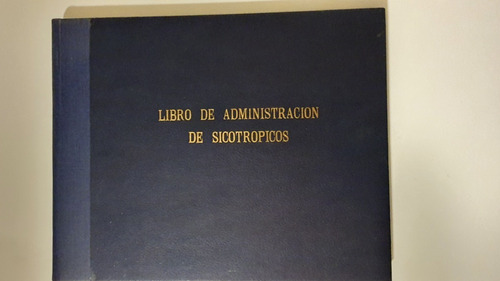 Libro Admin. De Psicotrópicos Para Sanatorio Nº605 