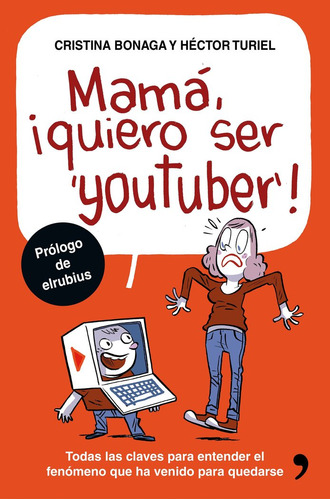 Mama Quiero Ser Youtuber - Turiel,hector/bonaga,cristina