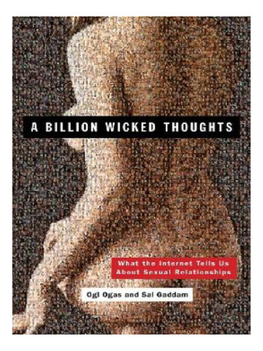 A Billion Wicked Thoughts - Ogi Ogas, Sai Gaddam. Eb11