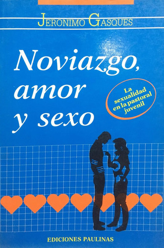 Noviazgo, Amor Y Sexo