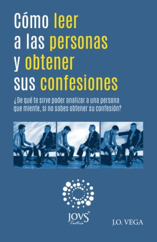 Libro : Como Leer A Las Personas Y Obtener Sus Confesiones 