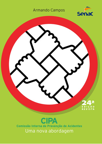 Cipa: Comissão Interna de Prevenção de Acidentes, de Campos, Armando. Editora Serviço Nacional de Aprendizagem Comercial, capa mole em português, 1999