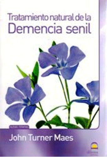 Tratamiento Natural De La Demencia Senil - John Turner Maes