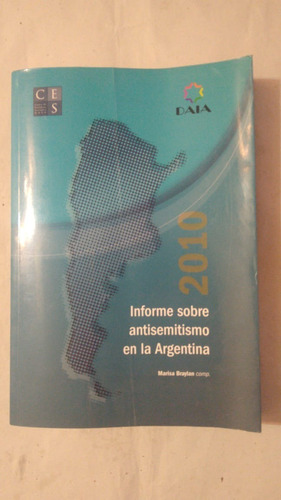 Informe Sobre Antisemistismo En La Argentina 2010-braylan-(y