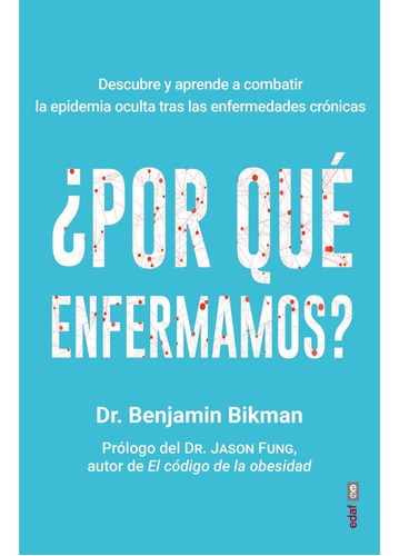 Por Que Enfermamos? - Benjamin Bikman