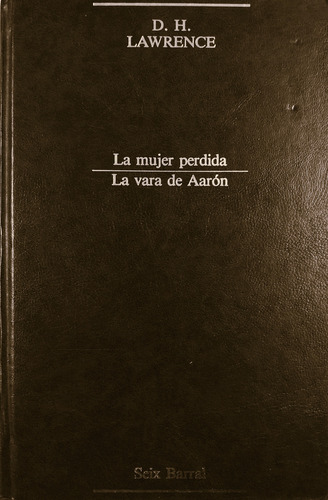 La Mujer Perdida / La Vara De Aarón - D. H. Lawrence (Usado)