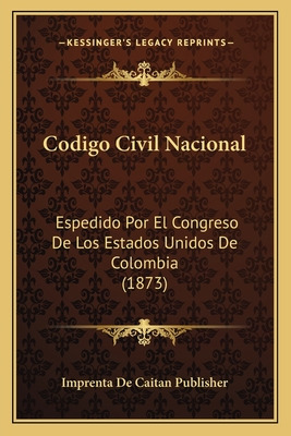 Libro Codigo Civil Nacional: Espedido Por El Congreso De ...