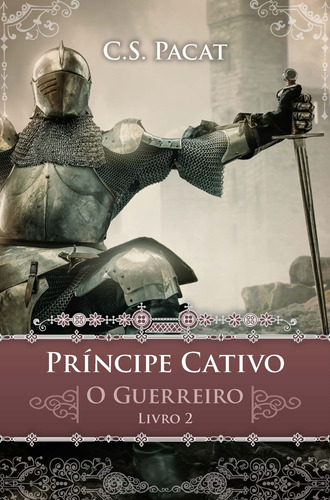 Príncipe cativo: O guerreiro, de Pacat, C.S.. Vergara & Riba Editoras, capa mole em português, 2018