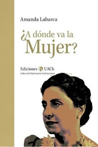 A Donde Va La Mujer? - Labarca Amanda