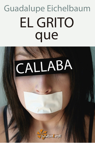 Libro El Grito Que Callaba