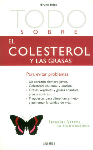 Todo Sobre El Colesterol Y Las Grasas, De Bruno Brigo. Editorial Ediciones Gaviota, Tapa Blanda, Edición 2004 En Español