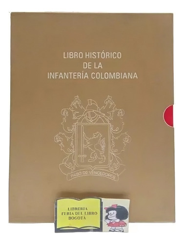 Historia - Libro Histórico De La Infantería Colombiana