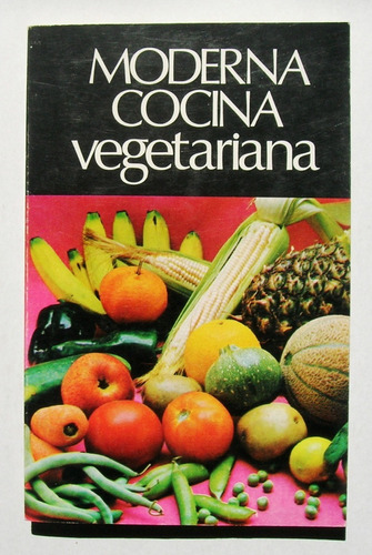 Guadalupe Polanco Moderna Cocina Vegetariana Libro 1988