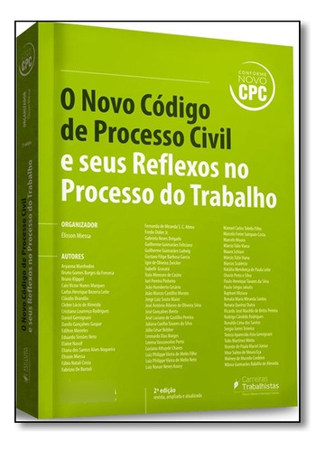 Novo Código De Processo Civil E Seus Reflexos No Processo Do Trabalho, O, De Élisson  Miessa. Editora Juspodivm, Capa Dura Em Português