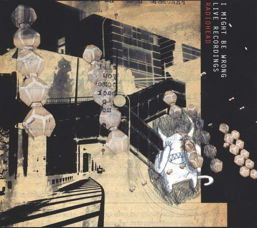 Radiohead - I Might Be Wrong Recordings