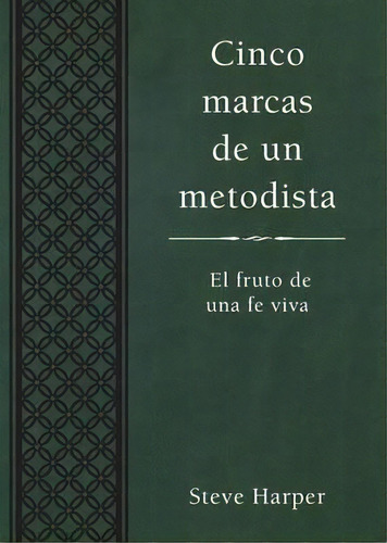 Cinco Marcas De Un Metodista, De Steve Harper. Editorial Abingdon Press, Tapa Blanda En Español