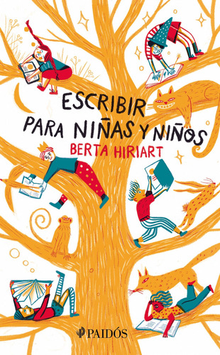 Escribir para niñas y niños, de Hiriart, Berta. Fuera de colección Editorial Paidos México, tapa blanda en español, 2020