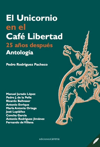 El Unicornio en el CafÃÂ© Libertad, de Rodríguez Pacheco, Pedro. Editorial Ediciones Carena, tapa blanda en español