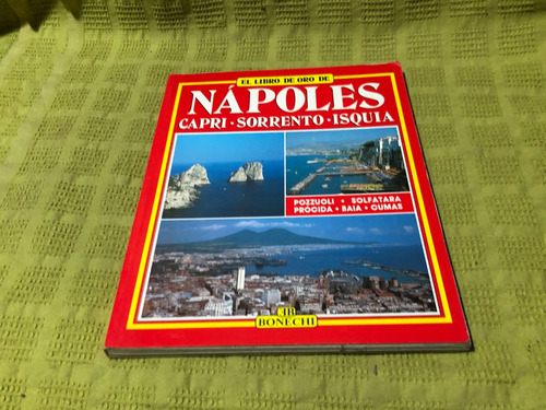 El Libro De Oro De Napoles, Capri, Sorrento, Isquia- Bonechi