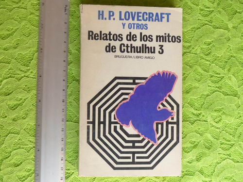 H. P. Lovecraft Y Otros, Relatos De Los Mitos De Cthulhu 3