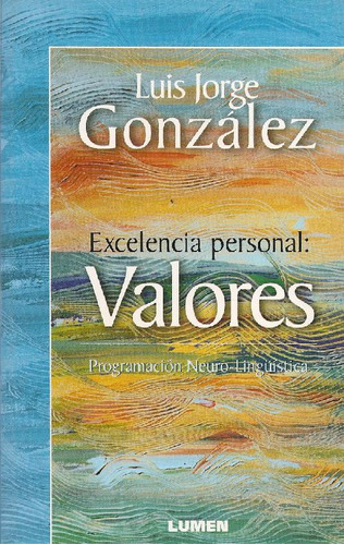 Libro Excelencia Personal: Valores Programacion Neurolinguis