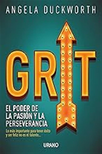 Grit: El Poder De La Pasión Y La Perseverancia (crecimiento 