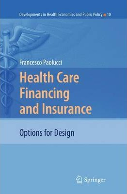 Libro Health Care Financing And Insurance : Options For D...