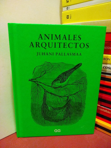 Animales Arquitectos - Juhani Pallasmaa
