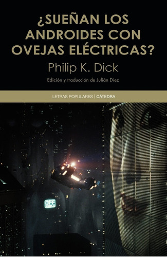 Sueñan Los Androides Con Ovejas Electricas? - Philip K. Dick
