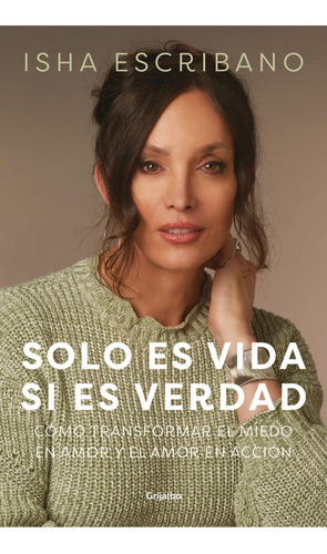 Solo Es Vida Si Es Verdad  - Isha Escribano