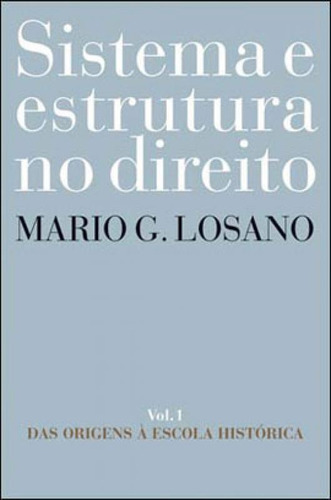 Sistema E Estrutura No Direito, De Losano, Mario G.. Editora Wmf Martins Fontes, Capa Mole, Edição 1ª Edição - 2008 Em Português