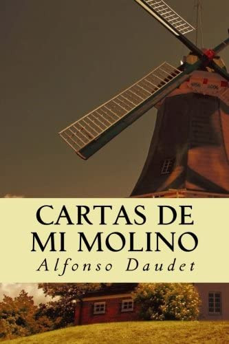 Libro: Cartas De Mi Molino (spanish Edition)