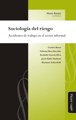 Imagen 1 de 2 de Sociología Del Riesgo. Accidentes De Trabajo / Marta Panaia