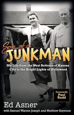 Son Of A Junkman : My Life From The West Bottoms Of Kansa...