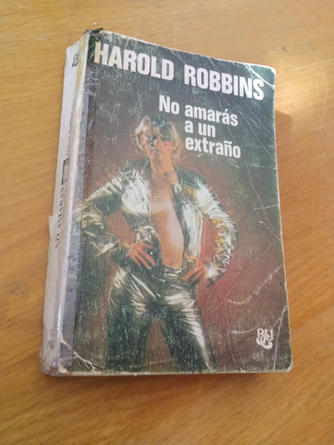 No Amarás A Un Extraño - Harold Robbins