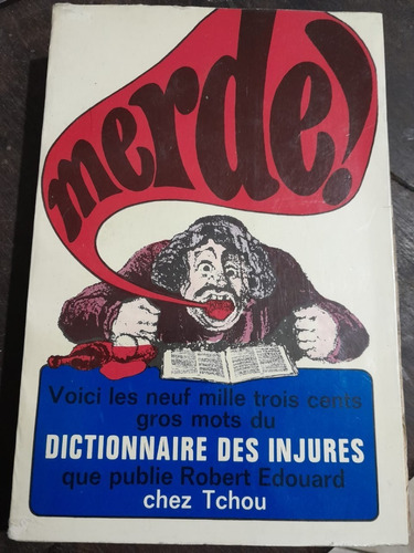 Robert Edouard Merde! Dictionnaire Des Injures