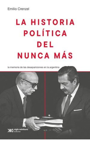 La Historia Politica Del Nunca Mas / Crenzel Emilio
